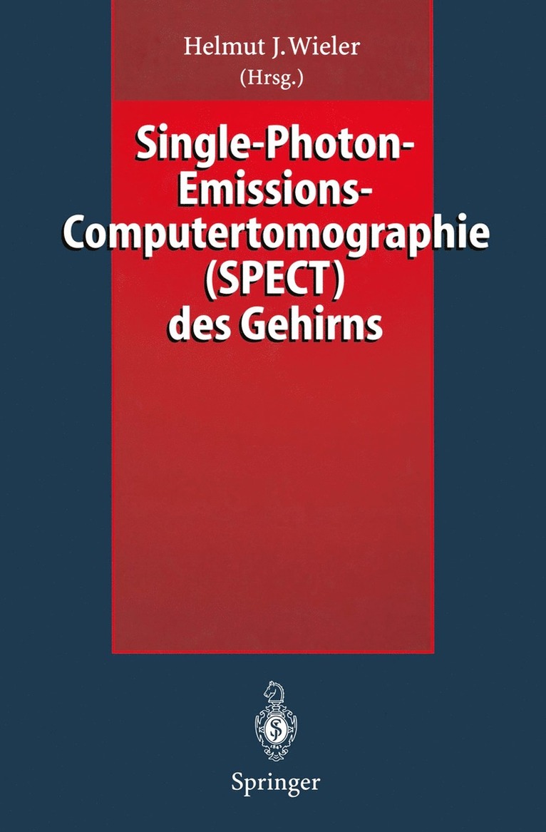 Helmut J. Wieler, Helmut J. Wieler - Single-Photon-Emissions-Computertomographie (SPECT) des Gehirns, Häftad