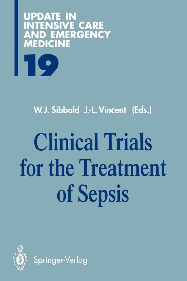 W.J. Sibbald, Jean-Louis Vincent, W. J. Sibbald - Clinical Trials for the Treatment of Sepsis, Häftad