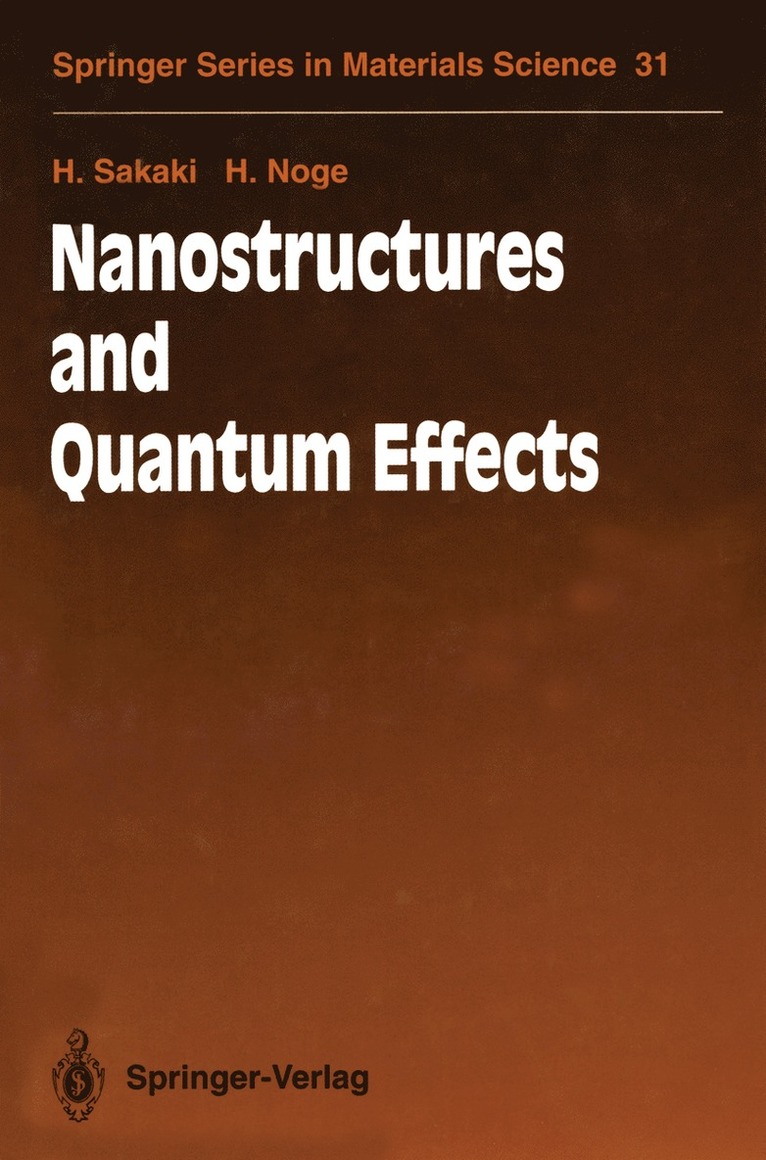 H. Sakaki, H. Noge - Nanostructures and Quantum Effects, Häftad