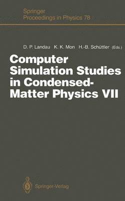 Computer Simulation Studies in Condensed-Matter Physics VII 1