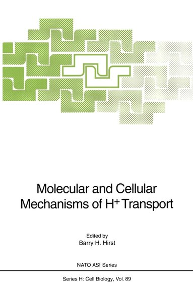 bokomslag Molecular and Cellular Mechanisms of H+ Transport