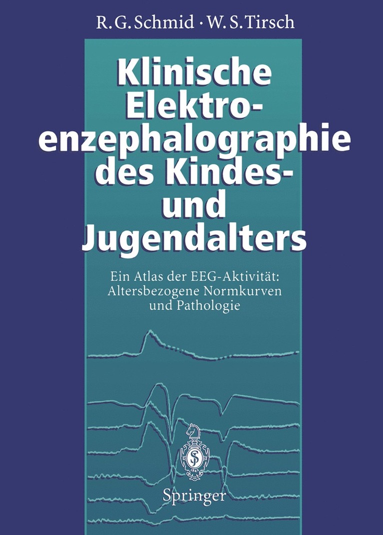 Ronald G. Schmid, Werner S. Tirsch - Klinische Elektroenzephalographie des Kindes- und Jugendalters, Häftad