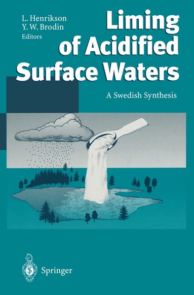 Lennart Henrikson, Y.W. Brodin - Liming of Acidified Surface Waters, Häftad
