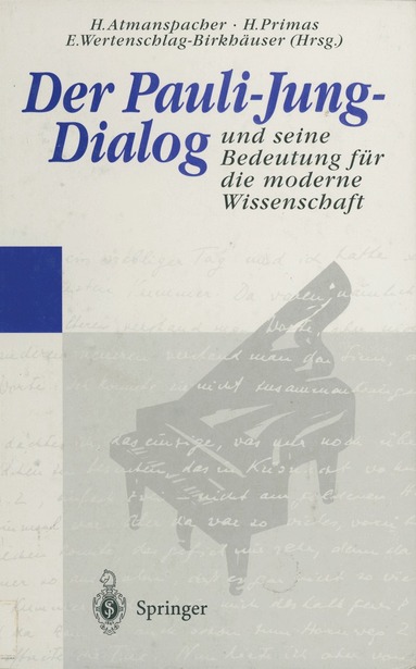 Harald Atmanspacher, Hans Primas, Eva Wertenschlag-Birkhäuser - Der Pauli-Jung-Dialog und seine Bedeutung für die moderne Wissenschaft, Häftad