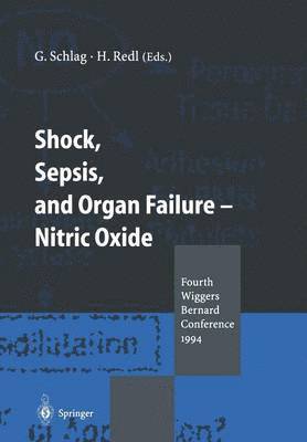 Günther Schlag, Heinz Redl - Shock, Sepsis, and Organ Failure — Nitric Oxide, Häftad