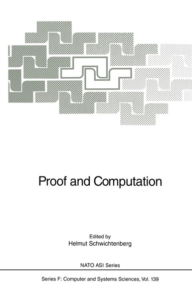 Helmut Schwichtenberg - Proof and Computation, Häftad