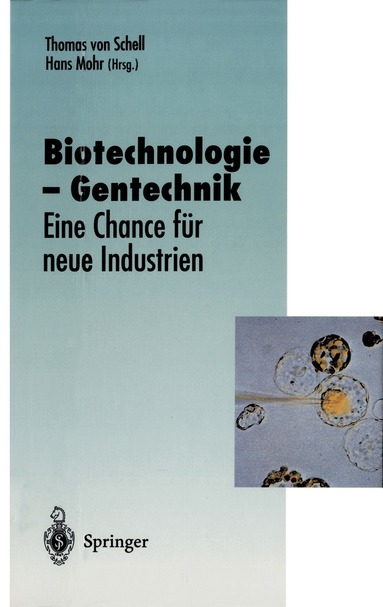 Thomas v. Schell, Hans Mohr - Biotechnologie — Gentechnik, Häftad