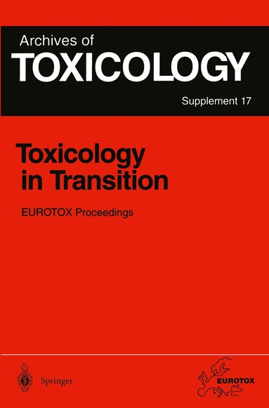 Gisela H. Degen, Jürg P. Seiler, Philip Bentley - Toxicology in Transition, Häftad