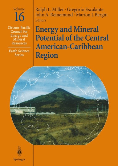 Ralph L. Miller, Gregorio Escalante, John A. Reinemund, Marion J. Bergin - Energy and Mineral Potential of the Central American-Caribbean Region, Häftad