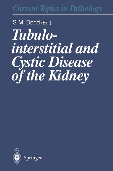 Susan M. Dodd - Tubulointerstitial and Cystic Disease of the Kidney, Häftad