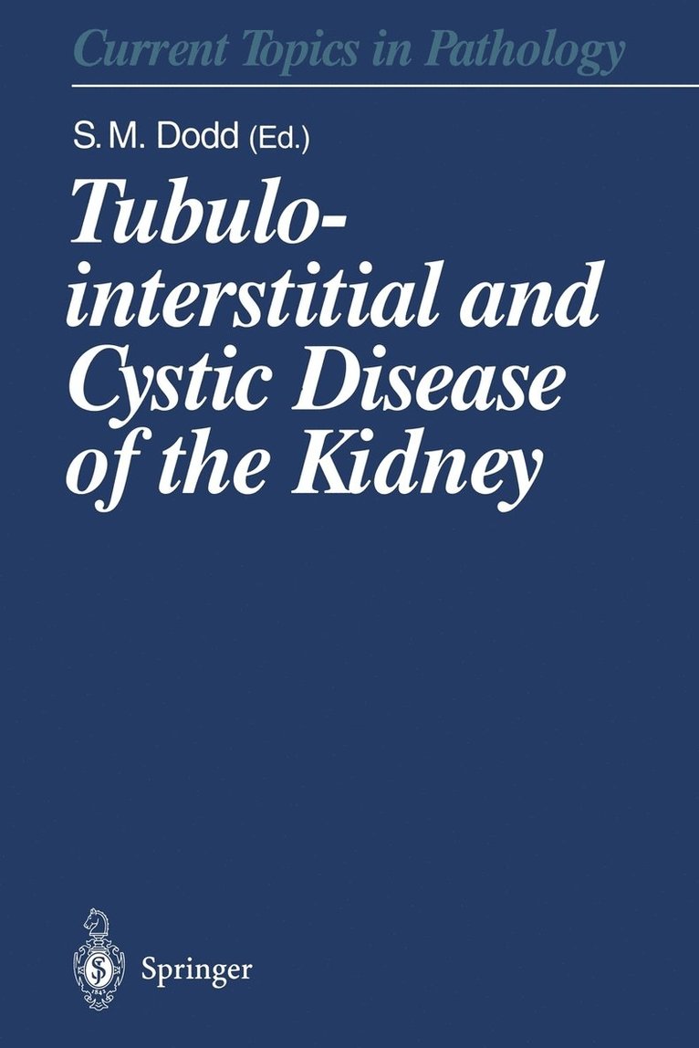 Susan M. Dodd - Tubulointerstitial and Cystic Disease of the Kidney, Häftad