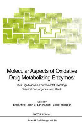 Emel Arinc, John B. Schenkman, Ernest Hodgson - Molecular Aspects of Oxidative Drug Metabolizing Enzymes, Häftad
