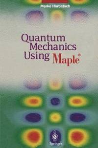 bokomslag Quantum Mechanics Using Maple 