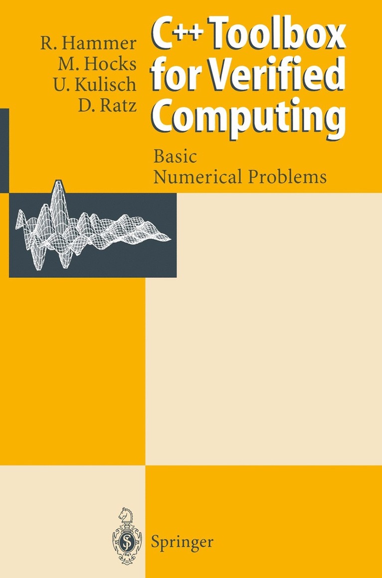 Rolf Hammer, Matthias Hocks, Ulrich Kulisch, Dietmar Ratz - C++ Toolbox for Verified Computing I, Häftad