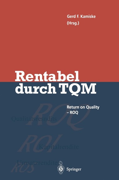 Gerd F. Kamiske - Rentabel durch Total Quality Management, Häftad