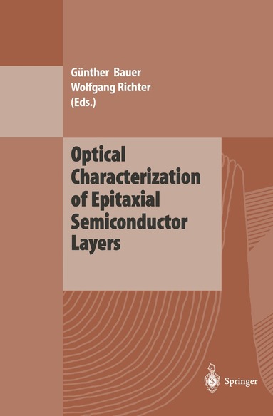 Günther Bauer, Wolfgang Richter - Optical Characterization of Epitaxial Semiconductor Layers, Häftad