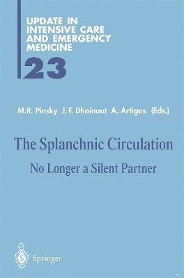 Michael R. Pinsky, Jean-Francois Dhainaut, Antonio Artigas - Splanchnic Circulation, Häftad