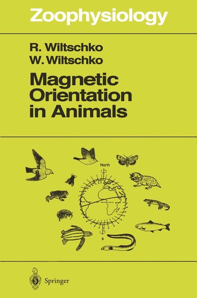 Roswitha Wiltschko - Magnetic Orientation in Animals, Häftad