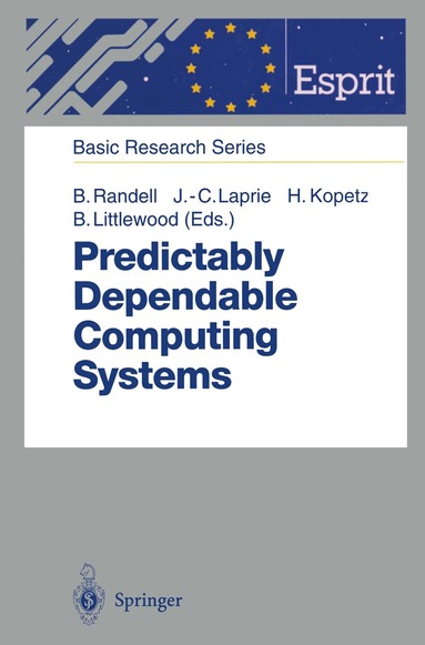 Brian Randell, Jean-Claude Laprie, Hermann Kopetz, Bev Littlewood - Predictably Dependable Computing Systems, Häftad