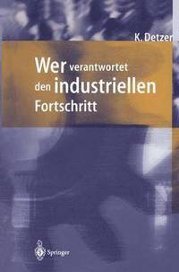 bokomslag Wer verantwortet den industriellen Fortschritt?