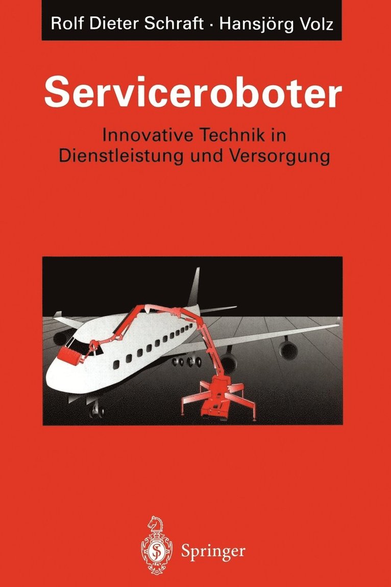 Rolf-Dieter Schraft, Hansjörg Volz - Serviceroboter, Häftad