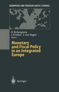 bokomslag Monetary and Fiscal Policy in an Integrated Europe