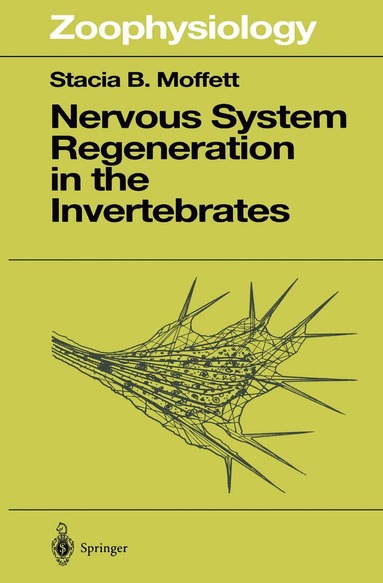 Stacia B. Moffet - Nervous System Regeneration in the Invertebrates, Häftad