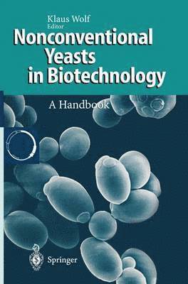 Klaus Wolf - Nonconventional Yeasts in Biotechnology, Häftad