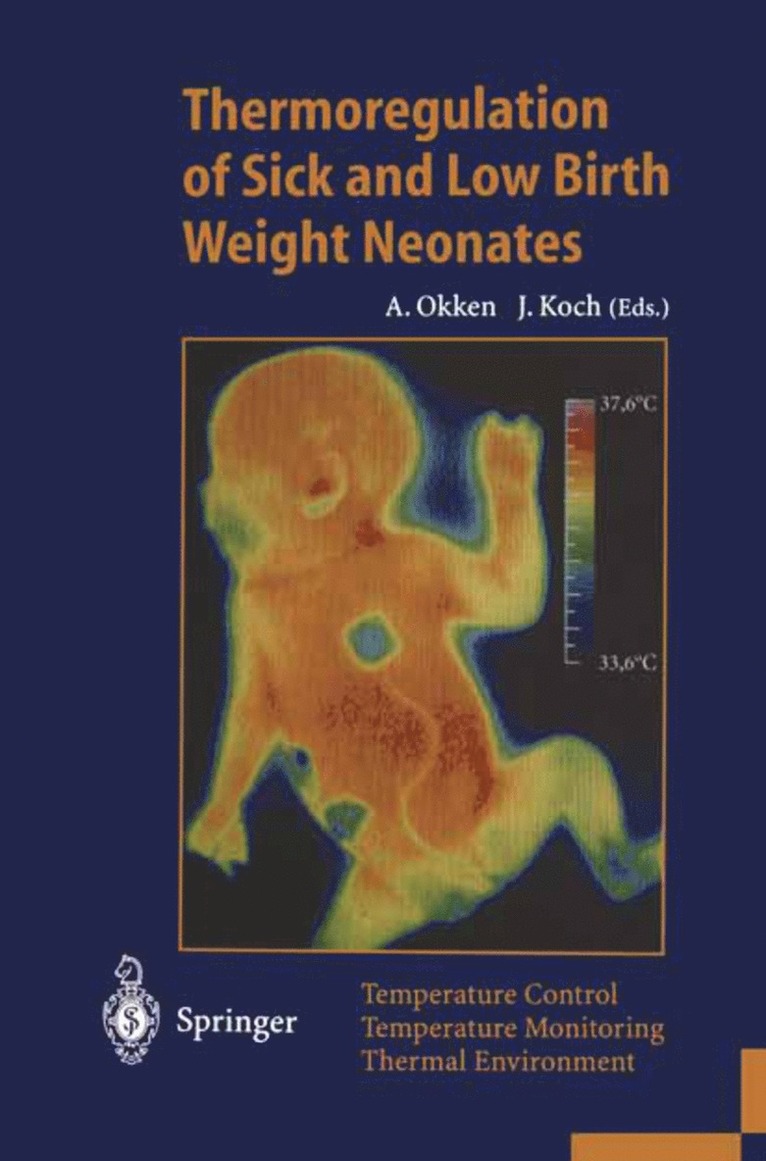 Albert Okken, Jochim Koch - Thermoregulation of Sick and Low Birth Weight Neonates, Häftad
