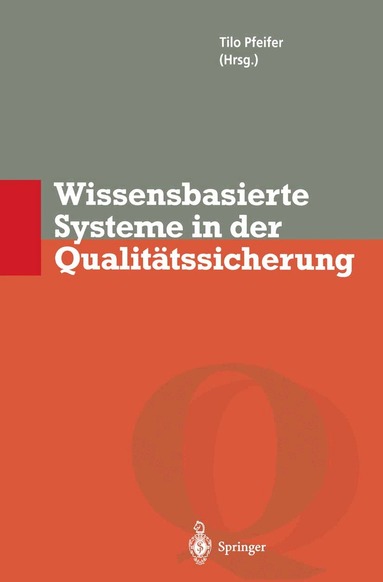 Tilo Pfeifer - Wissensbasierte Systeme in der Qualitätssicherung, Häftad