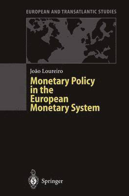 bokomslag Monetary Policy in the European Monetary System