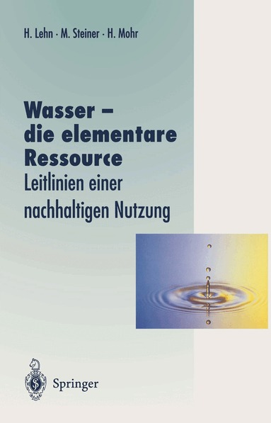 Helmut Lehn, Magdalena Steiner, Hans Mohr - Wasser — die elementare Ressource, Häftad