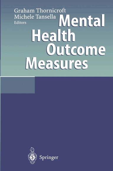 Graham Thornicroft, Michele Tansella - Mental Health Outcome Measures, Häftad