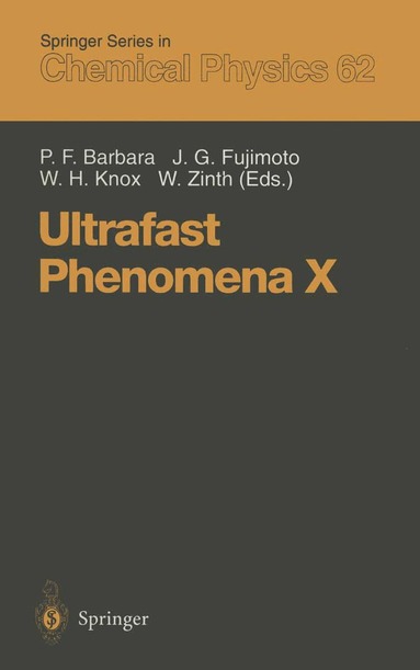 Paul F. Barbara, James G. Fujimoto, Wayne H. Knox, Wolfgang Zinth - Ultrafast Phenomena X, Häftad