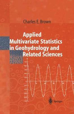 Applied Multivariate Statistics in Geohydrology and Related Sciences 1