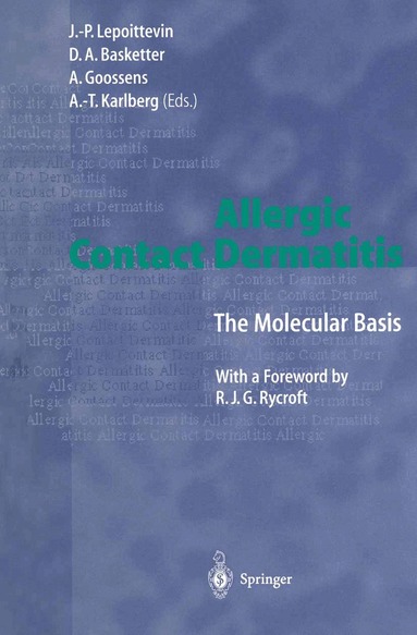 Jean-Pierre Lepoittevin, David A. Basketter, An Goossens, Ann-Therese Karlberg - Allergic Contact Dermatitis, Häftad