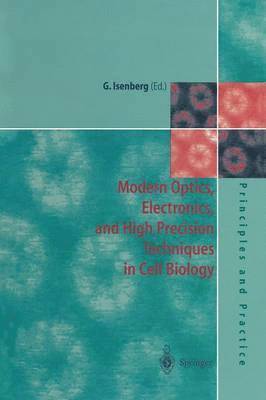 bokomslag Modern Optics, Electronics and High Precision Techniques in Cell Biology
