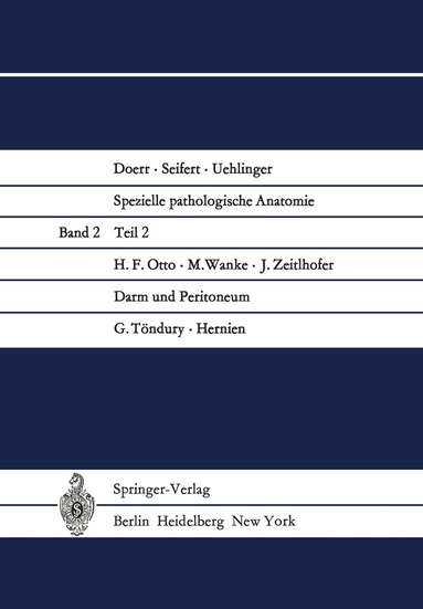 H.F. Otto, G. Töndury, M. Wanke, J. Zeitlhofer - Darm und Peritoneum. Hernien, Häftad