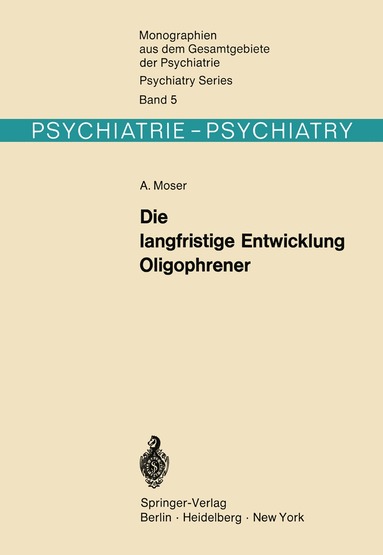 A. Moser - Die langfristige Entwicklung Oligophrener, Häftad