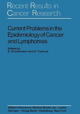 Current Problems in the Epidemiology of Cancer and Lymphomas 1