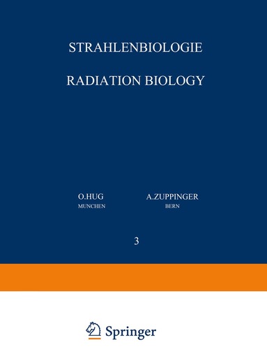 O. Hug, A. Zuppinger - Strahlenbiologie / Radiation Biology, Häftad