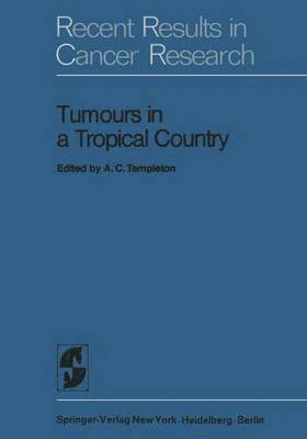 A. C. Templeton - Tumours in a Tropical Country, Häftad