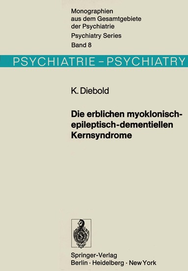 bokomslag Die erblichen myoklonisch-epileptisch-dementiellen Kernsyndrome