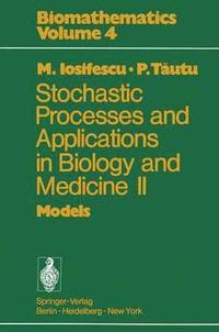 bokomslag Stochastic processes and applications in biology and medicine II