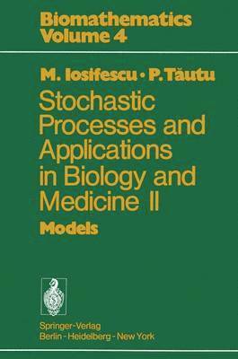 bokomslag Stochastic processes and applications in biology and medicine II