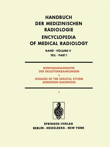 J. Franzen, F. Heuck, J. Kolar, V. Svab, R. Vrabec, G. Zubiani - Röntgendiagnostik der Skeletterkrankungen / Diseases of the Skeletal System (Roentgen Diagnosis), Häftad