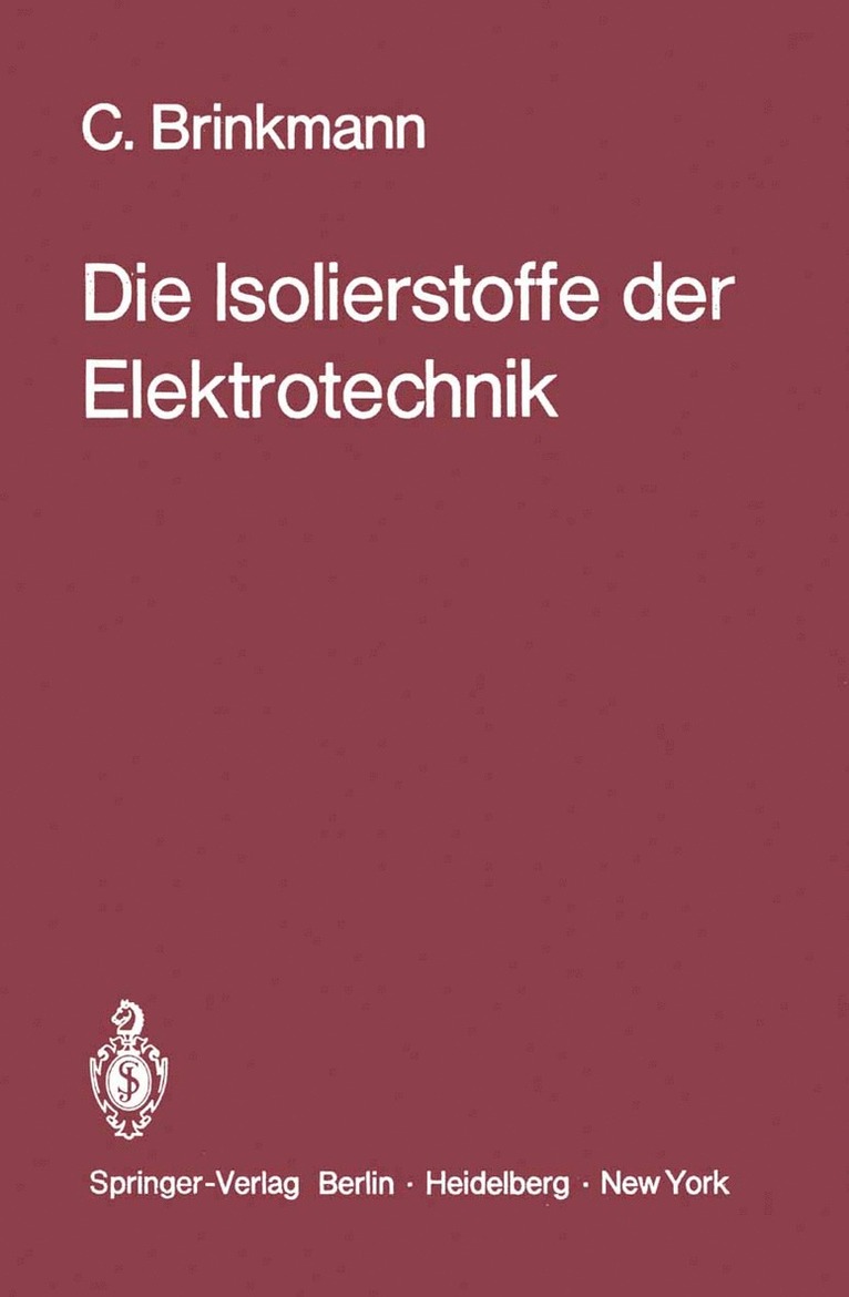 C. Brinkmann - Die Isolierstoffe der Elektrotechnik, Häftad