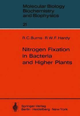 Nitrogen Fixation in Bacteria and Higher Plants 1