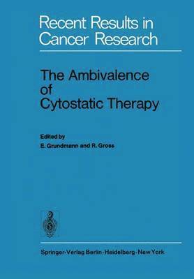 The Ambivalence of Cytostatic Therapy 1