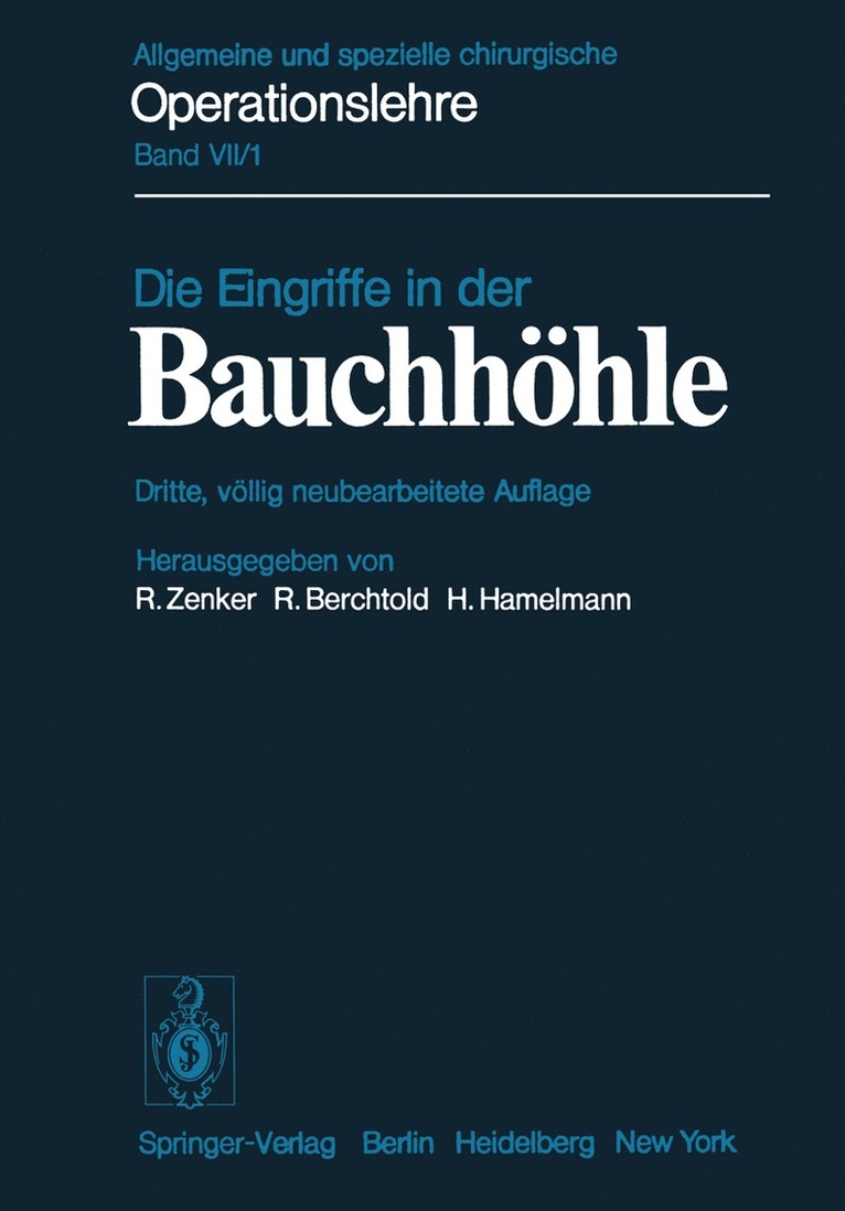 R. Zenker, R. Berchtold, H. Hamelmann, S. V. Bary, O. Meffert, H. Metz, R. Oehl, H. Pichlmaier, R. Pichlmayr, H. -J. Peiper, K. Reichel, F. Rueff, A. Schaudig, W. Seidel, F. Spelsberg, G. Feifel, A. Grabiger, W. Grill, W. C. Hecker, B. Husemann, H. Löweneck - Die Eingriffe in der Bauchhöhle, Häftad